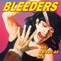 Bleeders : As Sweet As Sin